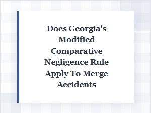 Georgia's Modified Comparative Negligence in Merge Accidents
