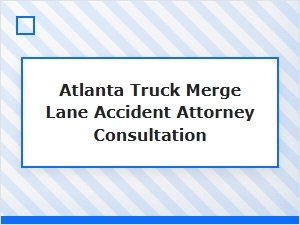 Atlanta Truck Accident Consultation for Interstate Merge Crashes