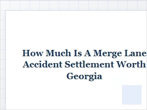 What Is the Value of a Merge Lane Crash Claim