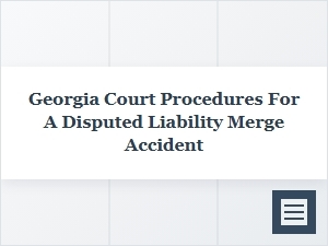 Navigating Georgia Court Procedures After a Merge Accident