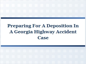 Navigating Georgia Highway Accident Deposition Preparation