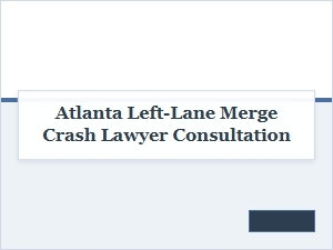 Your Atlanta Left-Lane Merge Accident Lawyer