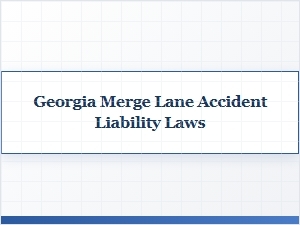 Understanding Georgia Merge Lane Liability